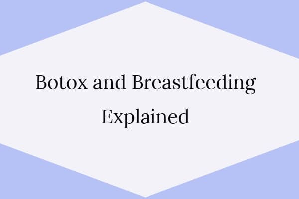 the inscription Botox And Breastfeeding Explained in the middle of a gray diamond