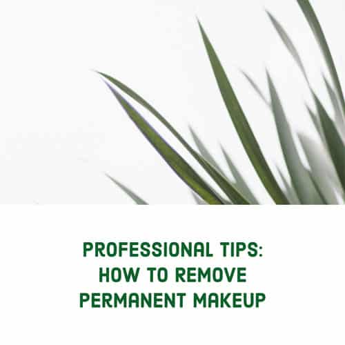 green grass and inscription Professional Tips: How to Remove Permanent Makeup